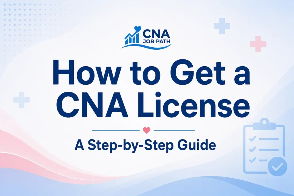 How to Get a CNA License